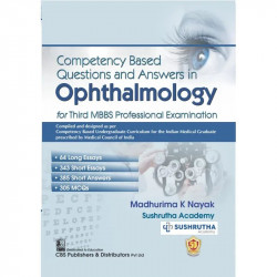 Competency Based Questions And Answers In Ophthalmology For Third Mbbs Professional Examination (Pb 2025) book by SUSHRUTHA…