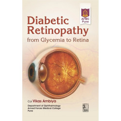 Diabetic Retinopathy from Glycemia to Retina (PB 2027) book by Vikas Ambiya
