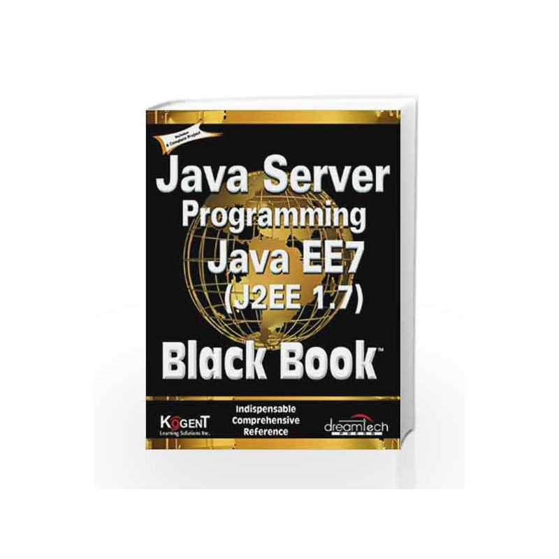 Java Server Programming Java EE 7 (J2EE 1.7), Black Book by Kogent Learning Solutions Inc. Book-9789351194170