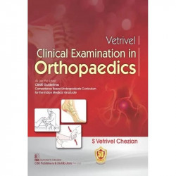 Vetrivel Clinical Examination In Orthopaedics [Paperback] S Vetrivel Chezian book by CHEZIAN V