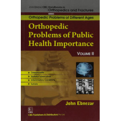 Orthopedic Problems Of Public Health Importance-11 (Handbooks In Orthopedics and Fractures Series, Vol. 83- Orthopedic Probl…