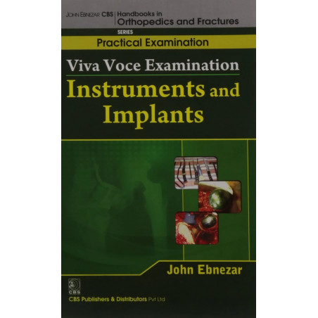 VIVA VOICE EXAMINATION INSTRUMENTS AND IMPLANTS (HANDBOOKS IN ORTHOPEDICS AND FRACTURES SERIES VOL 66 PRACTICAL EXAMINATION…