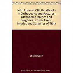 INJURIES AND SURGERIES OF TIBIA (HANDBOOKS IN ORTHOPEDICS AND FRACTURES SERIES, VOL. 57: ORTHOPEDIC INJURIES AND SURGERIES L… -