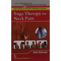 YOGA THERAPY FOR NECK PAIN (HANDBOOKS IN ORTHOPEDICS AND FRACTURES SERIES, VOL. 95-YOGA THERAPY IN COMMON ORTHOPEDIC PROBLEM…
