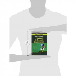 Short Cases In Practical Orthopedic Examination (Handbooks In Orthopedics and Fractures Series, Vol. 64- Practical Examinati… -