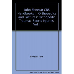 SPORTS INJURIES VOL 11 (HANDBOOKS IN ORTHOPEDICS AND FRACTURES SERIES VOL 24 ORTHOPEDIC TRAUMA (2012) (John Ebnezar CBS Hand…