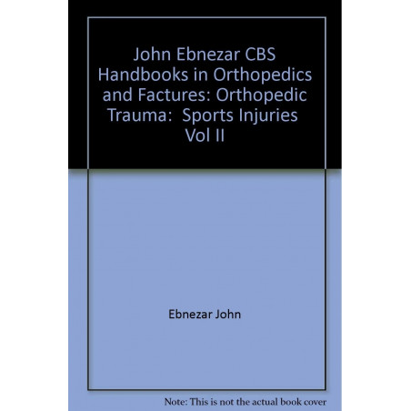 SPORTS INJURIES VOL 11 (HANDBOOKS IN ORTHOPEDICS AND FRACTURES SERIES VOL 24 ORTHOPEDIC TRAUMA (2012) (John Ebnezar CBS Hand…