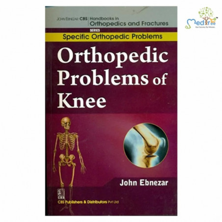 Orthopedic Problems Of Knee (Handbooks In Orthopedics and Fractures Series, Vol. 41: Specific Orthopedic Problems) book by E…