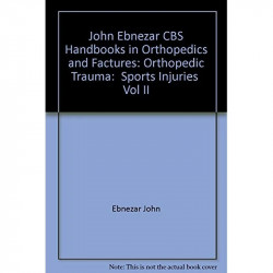 SPORTS INJURIES VOL 11 (HANDBOOKS IN ORTHOPEDICS AND FRACTURES SERIES VOL 24 ORTHOPEDIC TRAUMA (2012) (John Ebnezar CBS Hand… -