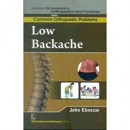 LOW BACKACHE (HANDBOOKS IN ORTHOPEDICS AND FRACTURES SERIES VOL 86 COMMON ORTHOPEDIC PROBLEMS (2012): Common Orthopedic Prob…