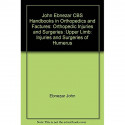 INJURIES AND SURGERIES OF HUMERUS (HANDBOOKS IN ORTHOPEDICS AND FRACTURES SERIES, VOL. 52: ORTHOPEDIC INJURIES AND SURGERIES… -