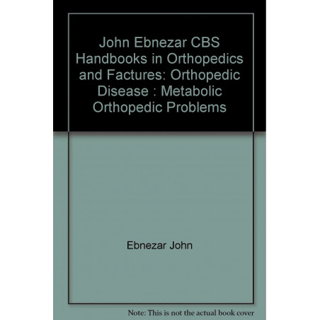 METABOLIC ORTHOPEDIC PROBLEMS (HANDBOOKS IN ORTHOPEDICS AND FRACTURES SERIES, VOL.30: ORTHOPEDIC DISEASE)) book by EBNEZAR J