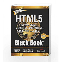 HTML 5 Black Book, Covers CSS 3, JavaScript, XML, XHTML, AJAX, PHP and jQuery, 2ed by DT Editorial Services Book-9789351199076