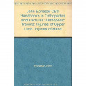 INJURIES OF HAND (HANDBOOKS IN ORTHOPEDICS AND FRACTURES SERIES, VOL. 11: ORTHOPEDIC TRAUMA INJURIES OF UPPER LIMB) book by… - B