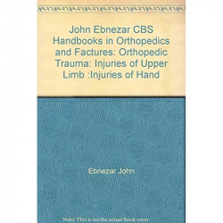 INJURIES OF HAND (HANDBOOKS IN ORTHOPEDICS AND FRACTURES SERIES, VOL. 11: ORTHOPEDIC TRAUMA INJURIES OF UPPER LIMB) book by… - B