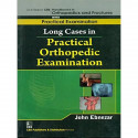 Long Cases In Practicalorthopedic Examination (Handbooks In Orthopedics And Fractures Series, Vol. 63- Practical Examination…