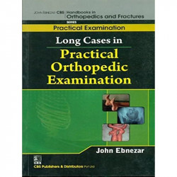 Long Cases In Practicalorthopedic Examination (Handbooks In Orthopedics And Fractures Series, Vol. 63- Practical Examination…