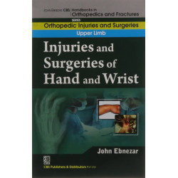 INJURIES AND SURGERIES OF HAND AND WRIST (HANDBOOKS IN ORTHOPEDICS AND FRACTURES SERIES VOL 54 ORTHOPEDIC INJURIES AND SURGE…