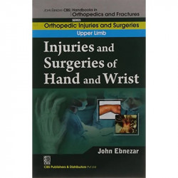 INJURIES AND SURGERIES OF HAND AND WRIST (HANDBOOKS IN ORTHOPEDICS AND FRACTURES SERIES VOL 54 ORTHOPEDIC INJURIES AND SURGE… -