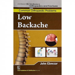 LOW BACKACHE (HANDBOOKS IN ORTHOPEDICS AND FRACTURES SERIES VOL 86 COMMON ORTHOPEDIC PROBLEMS (2012): Common Orthopedic Prob… -