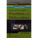GENERAL PRINCIPLES OF FRACTURES AND DISLOCATIONS (HANDBOOK OF ORTHOPEDICS AND FRACTURES SERIES VOL 1 ORTHOPEDIC TRAUMA GENER…