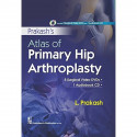 ATLAS OF PRIMARY HIP ARTHROPLASTY 5 SURGICAL VIDEO DVDS 1 AUDIOBOOK CD (HB 2017) book by PRAKASH L