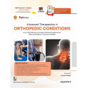 Advanced Therapeutics in Orthopedic Conditions ISBN - 9788197750076 | As per Physiotherapy Curriculum of National Commission…