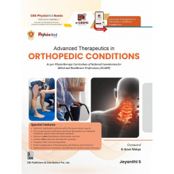 Advanced Therapeutics in Orthopedic Conditions ISBN - 9788197750076 | As per Physiotherapy Curriculum of National Commission…