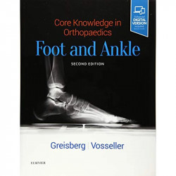 Core Knowledge In Orthopaedic Foot And Ankle 2Ed (Pb 2019) book by Justin Greisberg MD, J. Turner Vosseller - Back Cover