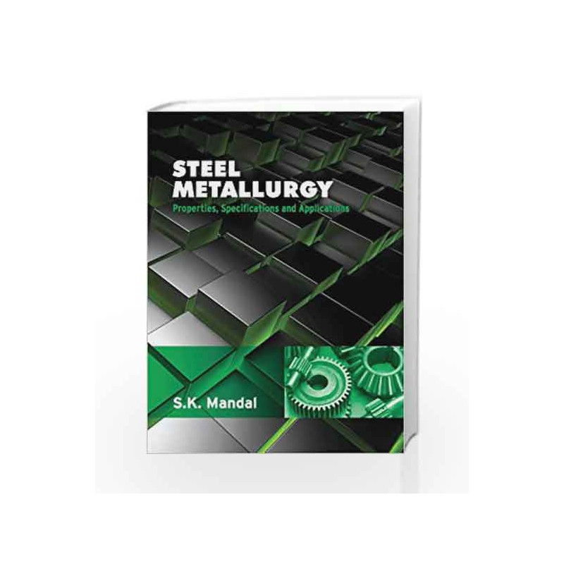 Steel Metallurgy by Phiroz H. Madon Book-9789351342717