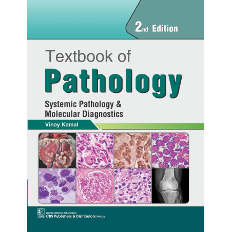 Textbook Of Pathology Systemic Pathology And Molecular Diagnostics 2Ed (9788197982224) book by Vinay Kamal