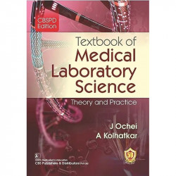 Textbook Of Medical Laboratory Science Theory And Practice (Pb 2025) book by J. Ochei, A. Kolhatkar - Back Cover