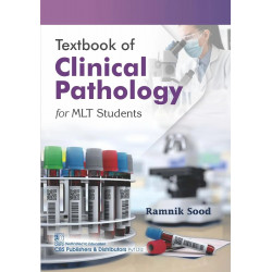 Textbook of Clinical Pathology for MLT Students - 2025 book by Ramnik Sood