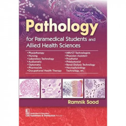 Pathology for Paramedical Students and Allied Health Sciences - 2024 book by Ramnik Sood - Back Cover