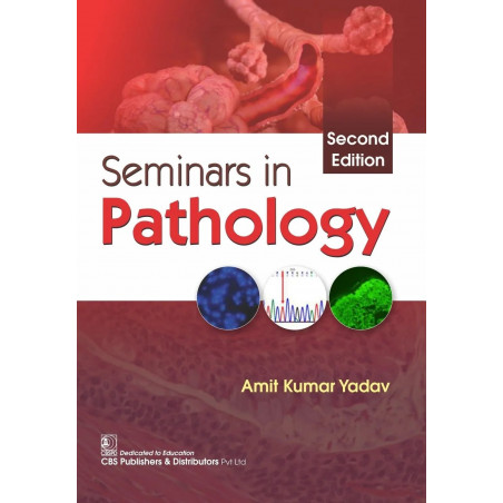 Seminars In Pathology 2Ed (Pb 2024) book by Amit Kumar Yadav