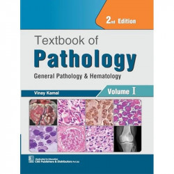 Textbook of Pathology 2 Vol Set, 2025 , 2nd Edition (Volume I: General Pathology and Hematology ), (Volume II: Systemic Path… -