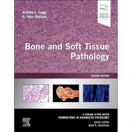 Bone and Soft Tissue Pathology: A volume in the series Foundations in Diagnostic Pathology book by M.D. Folpe, Andrew L., M.…
