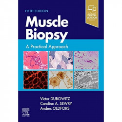 Muscle Biopsy: A Practical Approach book by Victor Dubowitz MD PhD FRCP FRCPCH, Caroline A. Sewry BSc PhD FRCPath - Back Cover