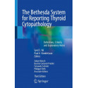 The Bethesda System for Reporting Thyroid Cytopathology: Definitions, Criteria, and Explanatory Notes book by Syed Z. Ali, P…