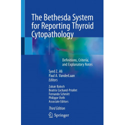 The Bethesda System for Reporting Thyroid Cytopathology: Definitions, Criteria, and Explanatory Notes book by Syed Z. Ali, P…