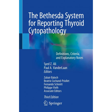 The Bethesda System for Reporting Thyroid Cytopathology: Definitions, Criteria, and Explanatory Notes book by Syed Z. Ali, P…