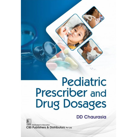 Pediatric Prescriber and Drug Dosages (PB 2026) book by DD Chaurasia