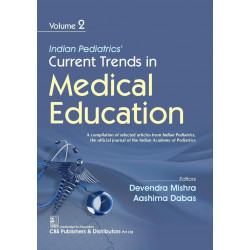 Indian Pediatrics’ Current Trends in Medical Education Volume 2, (PB 2026 ) book by Devendra Mishra, Aashima Dabas