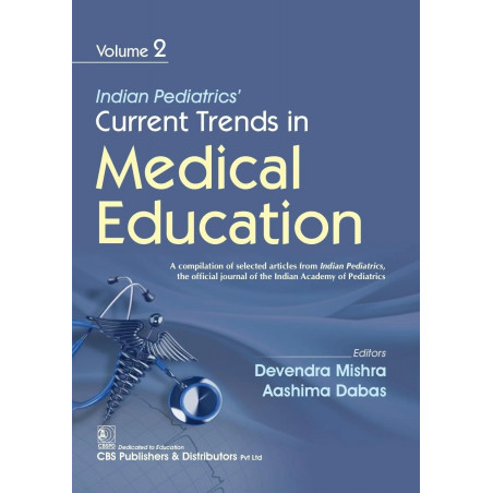 Indian Pediatrics’ Current Trends in Medical Education Volume 2, (PB 2026 ) book by Devendra Mishra, Aashima Dabas