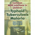 COMMON MDR INFECTIONS IN CHILDREN TYPHOID TUBERCULOSIS MALARIA book by GANGULY N.