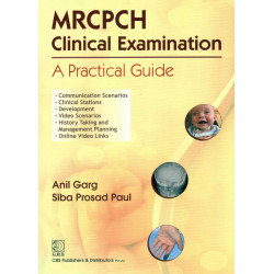 Mrcpch Clinical Examination: A Practical Guide book by A. Garg, S.P. Paul
