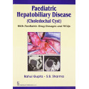 PAEDIATRIC HEPATOBILIARY DISEASE (CHOLEDOCHAL CYST) WITH PAEDIATRIC DRUG DOSAGES AND MCQS (PB-2015) book by GUPTA R.