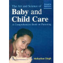 The Art and Science of Baby and Child Care book by SINGH M.