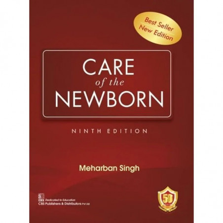 CARE OF THE NEW BORN, 9TH EDITION book by Meharban Singh