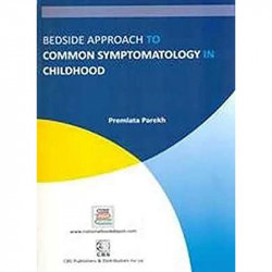 Bedside Approach to Common Symptomatology in Childhood (PB 2018) book by PAREKH P. - Back Cover